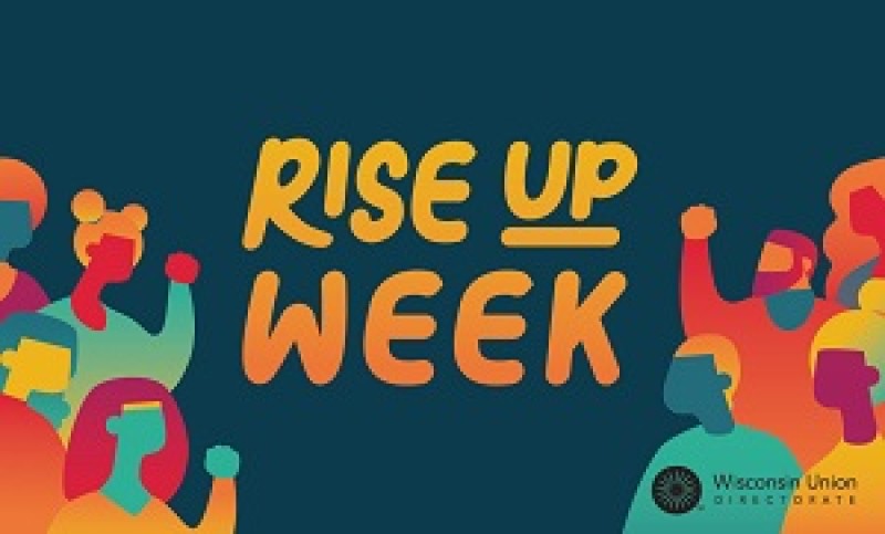 Wisconsin Union Directorate will hold Rise Up Week starting Oct. 26