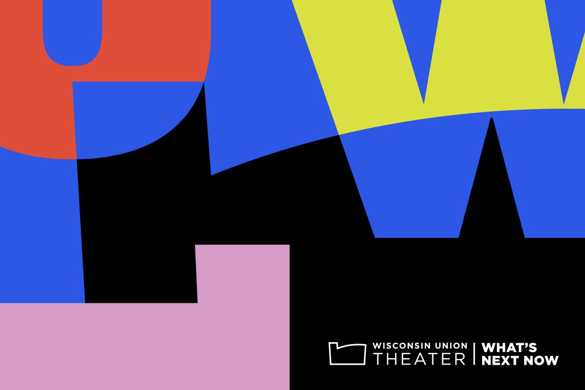 Wisconsin Union Theater: What's Next Now