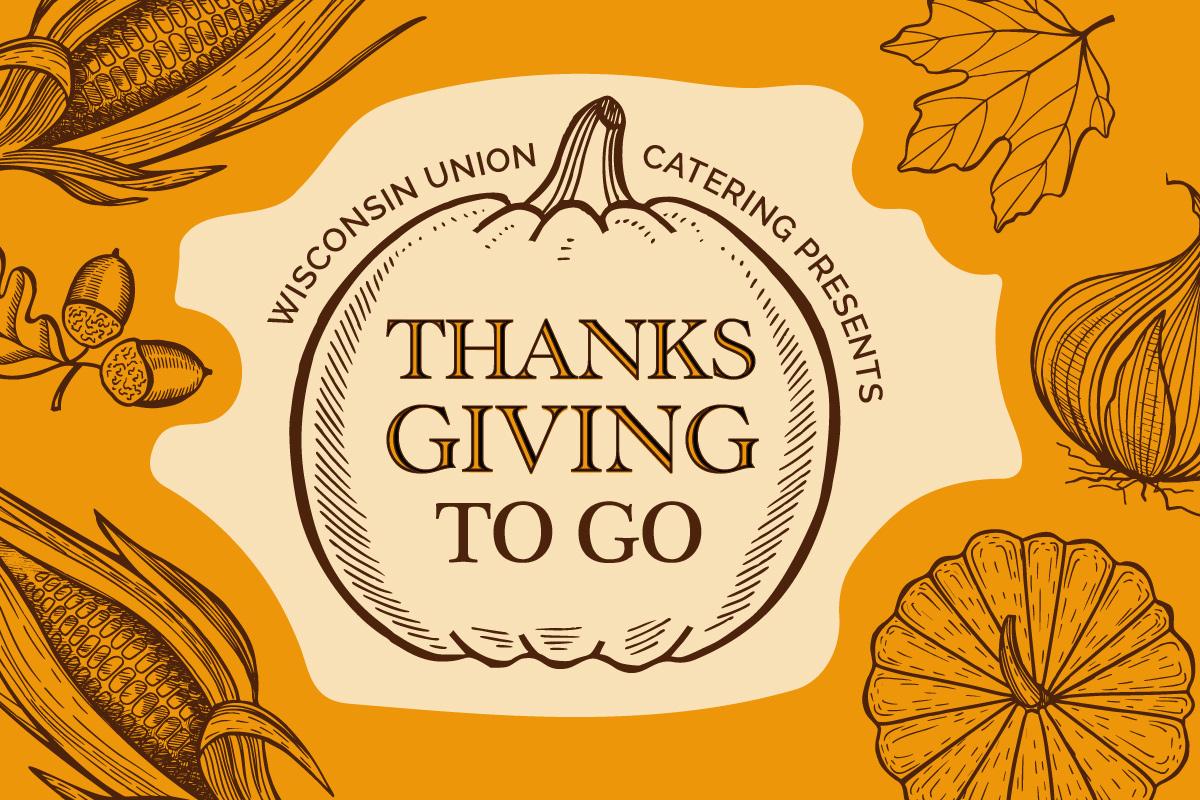 Wisconsin Union Catering Presents: Thanksgiving To Go
